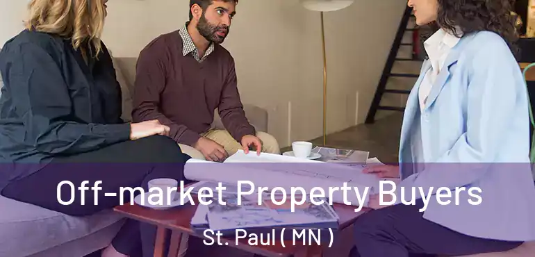  Off-market Property Buyers St. Paul ( MN )