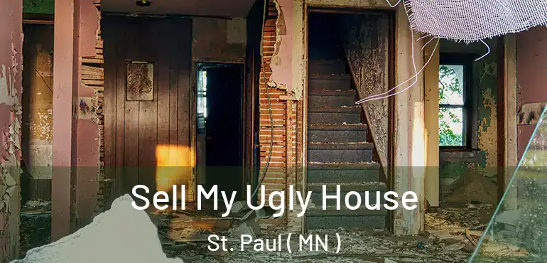  Sell My Ugly House St. Paul ( MN )