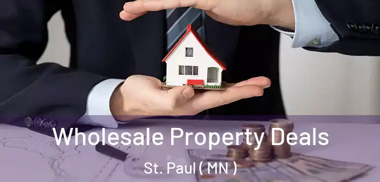  Wholesale Property Deals St. Paul ( MN )