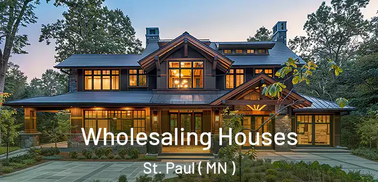  Wholesaling Houses St. Paul ( MN )